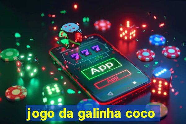 jogo da galinha coco